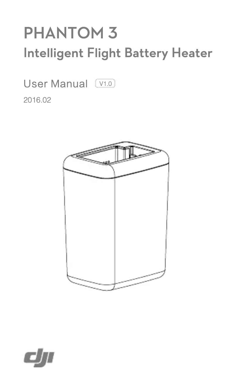 Page 1 de la notice Manuel utilisateur DJI Phantom 3 Intelligent Flight Battery Heater