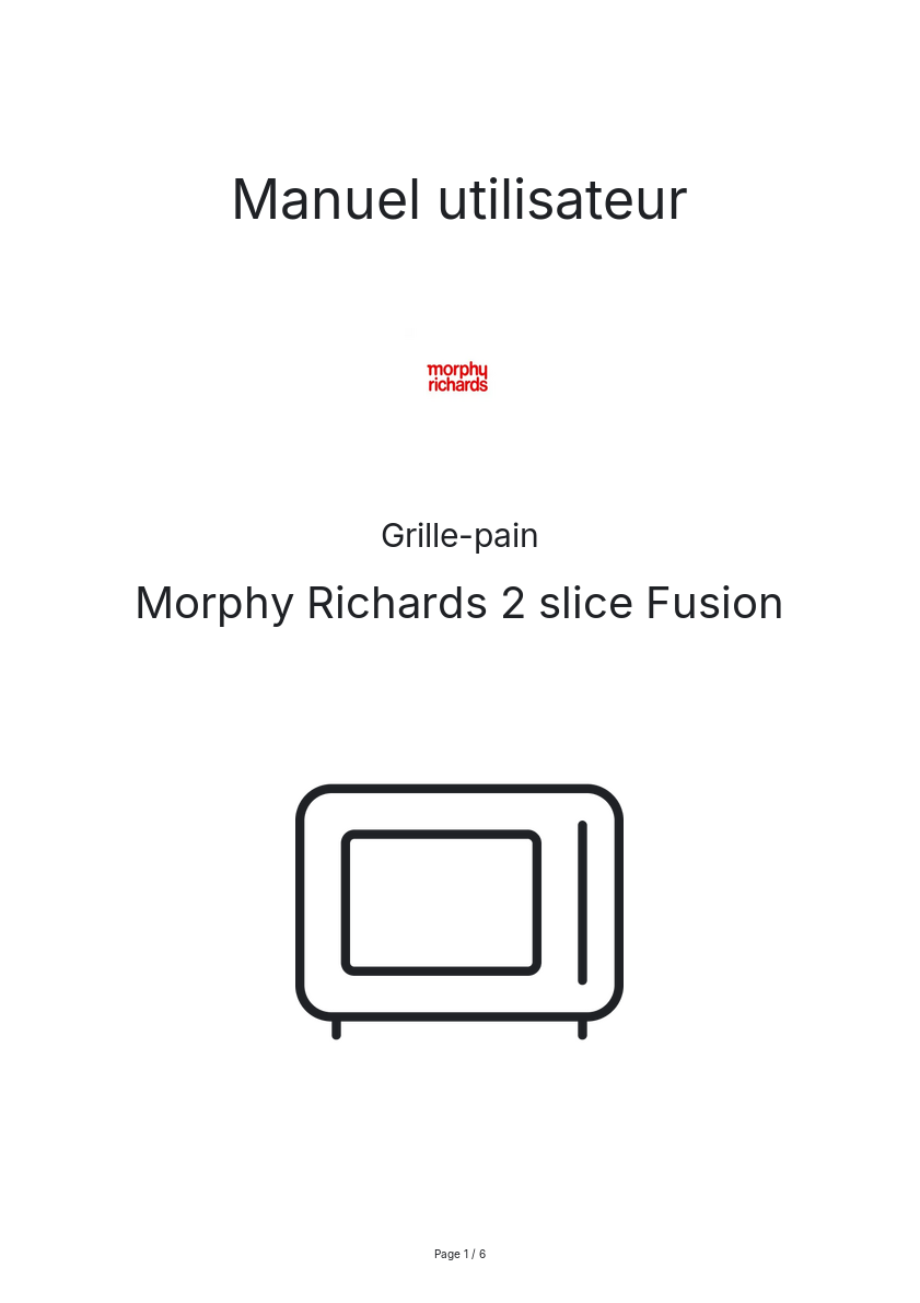 Page n°1 - Manuel utilisateur Morphy Richards 2 slice Fusion