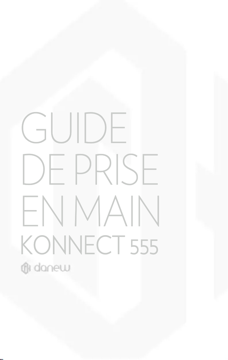 Page n°1 - Manuel utilisateur Danew Konnect 555