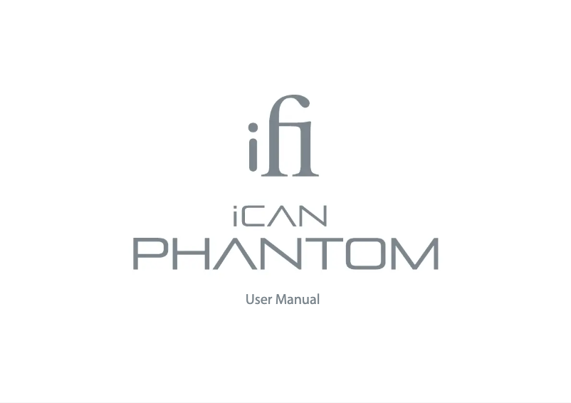 Page n°1 - Manuel utilisateur iFi Audio iCAN Phantom