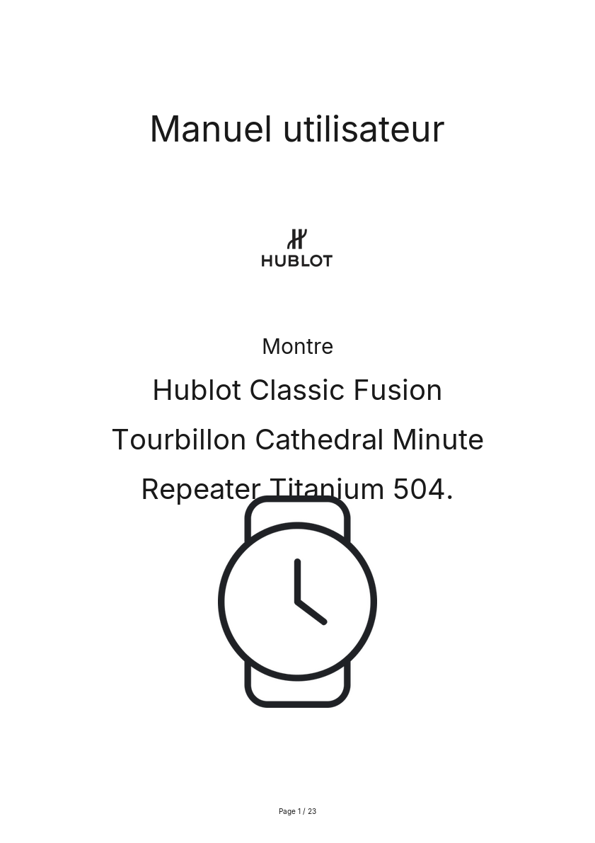 Page n°1 - Manuel utilisateur Hublot Classic Fusion Tourbillon Cathedral Minute Repeater Titanium 504.