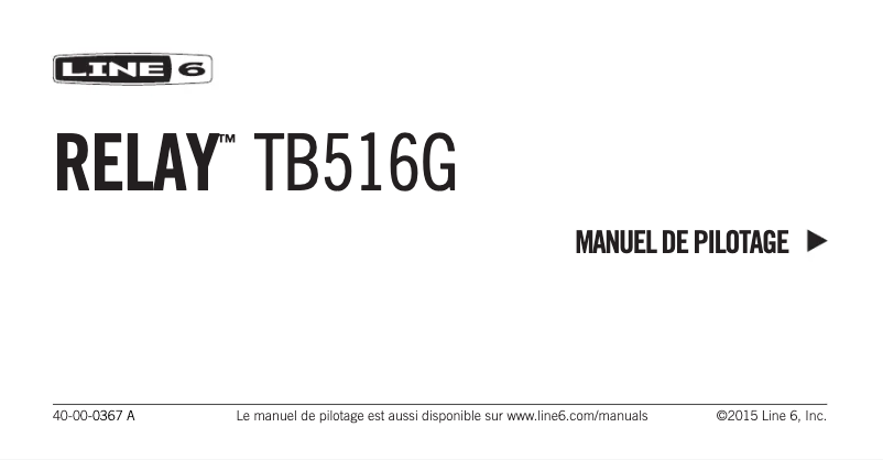 Page n°1 - Manuel utilisateur Line 6 Relay TB516G