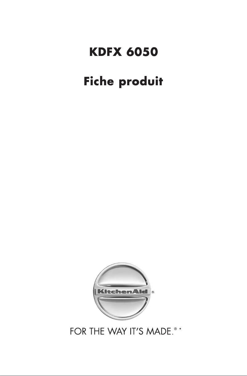 Page n°1 - Manuel utilisateur KitchenAid KDFX 6050