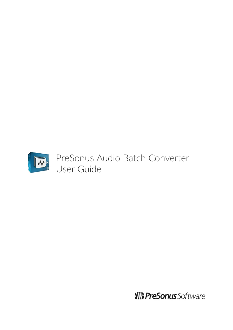 Page 1 of the manual User Manual PreSonus Audio Batch Converter