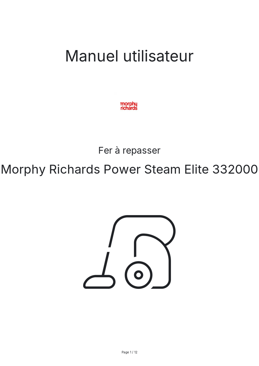 Page n°1 - Manuel utilisateur Morphy Richards Power Steam Elite 332000