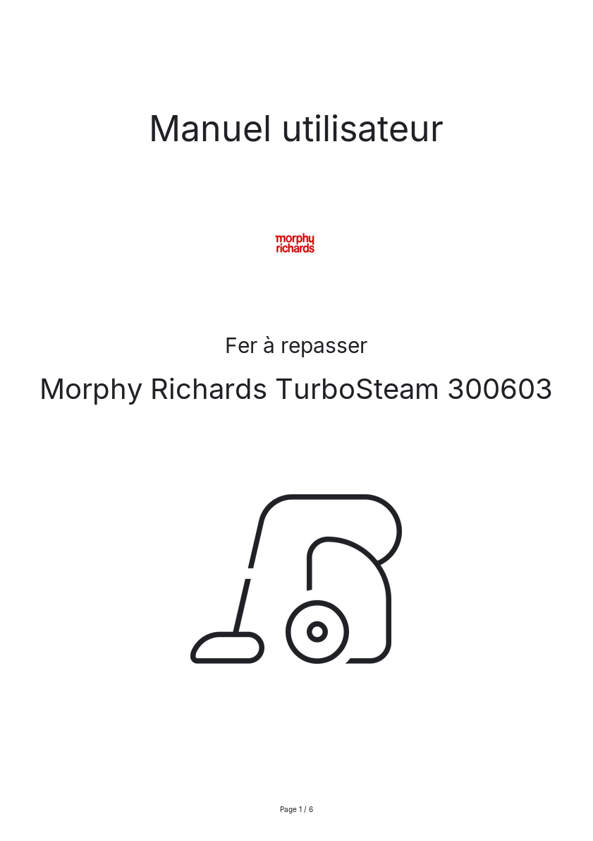 Page n°1 - Manuel utilisateur Morphy Richards TurboSteam 300603