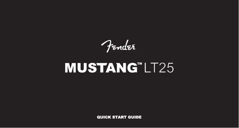 Page n°1 - Guide de démarrage rapide Fender Mustang LT25