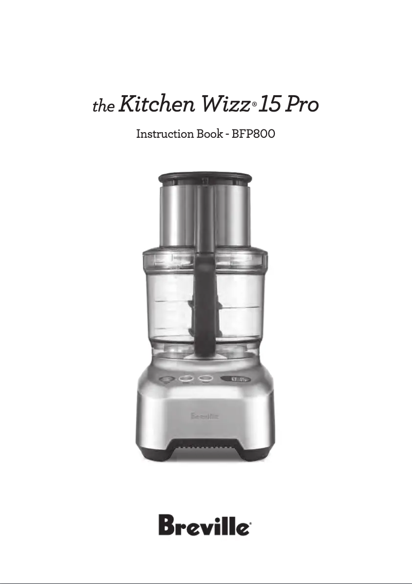 Page n°1 - Manuel utilisateur Breville the Kitchen Wizz 15 Pro BFP800