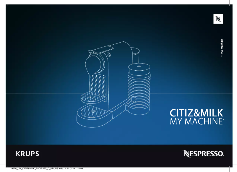 Page n°1 - Manuel utilisateur Krups Nespresso Citiz & Milk XN761B