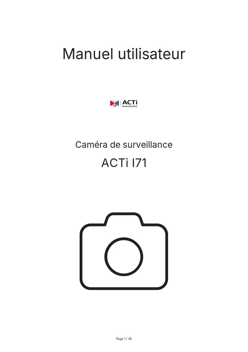 Page n°1 - Manuel utilisateur ACTi I71