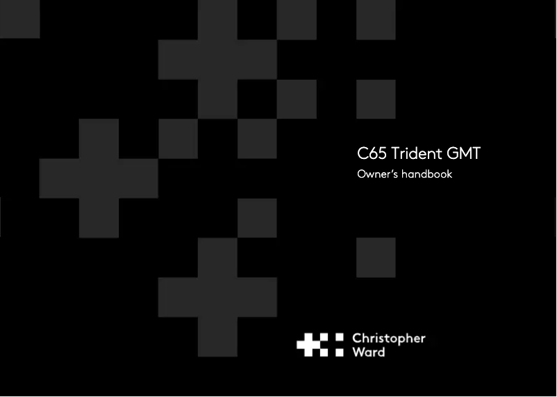 Page 1 de la notice Manuel utilisateur Christopher Ward C65 Trident GMT
