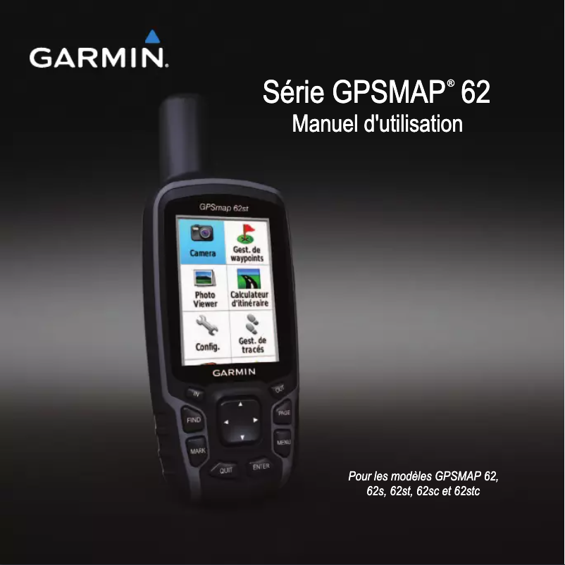 Page 1 de la notice Manuel utilisateur Garmin GPSMAP 62stc