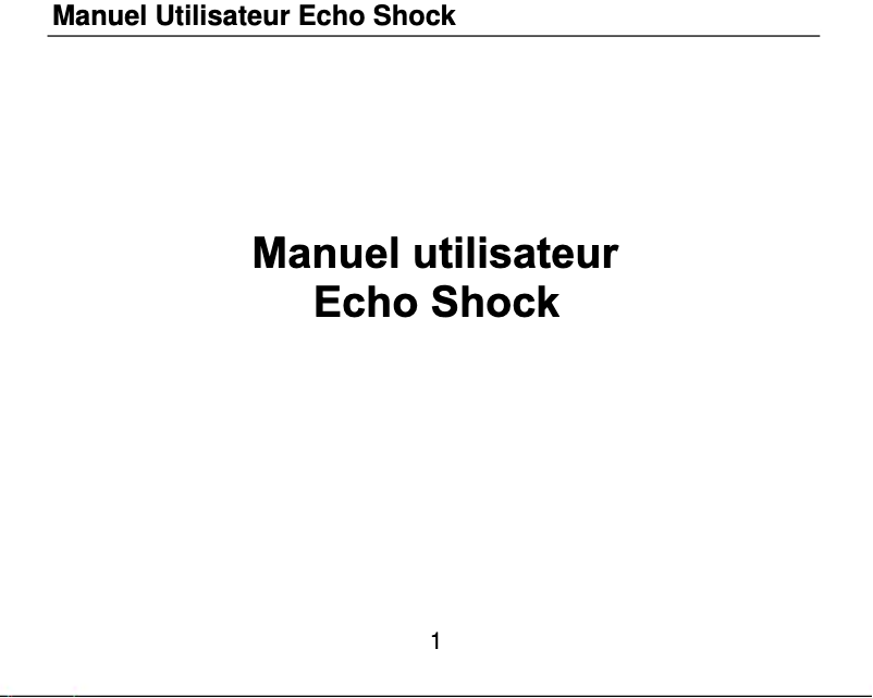 Page n°1 - Manuel utilisateur Echo Shock