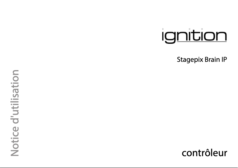 Page 1 de la notice Manuel utilisateur Ignition Stagepix Brain IP
