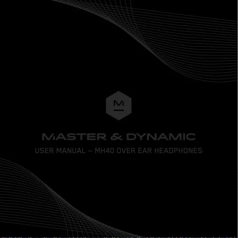 Page 1 de la notice Manuel utilisateur Master & Dynamic MH40