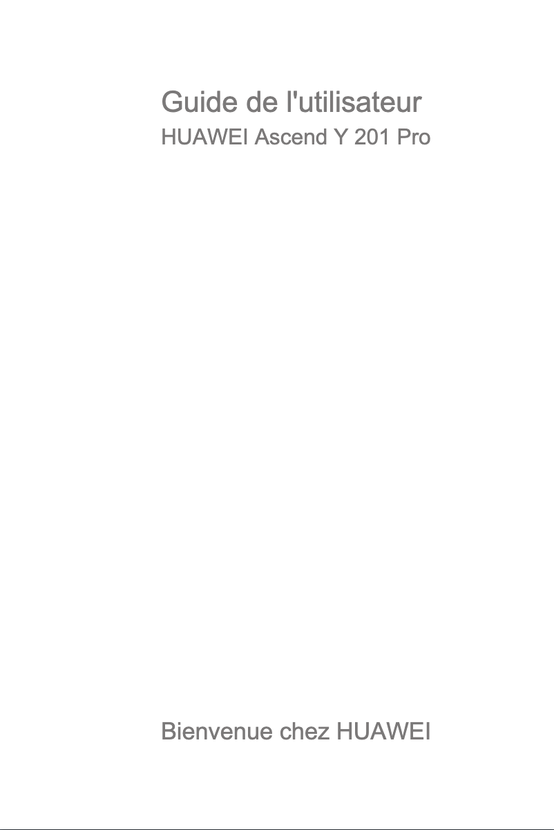 Page 1 de la notice Manuel utilisateur Huawei Ascend Y201 Pro