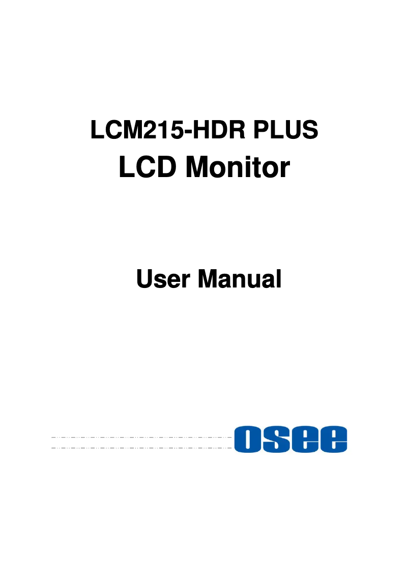 Page n°1 - Manuel utilisateur OSEE LCM215-HDR PLUS