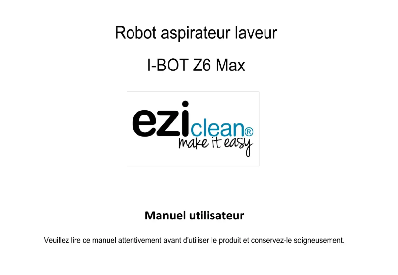 Page 1 de la notice Manuel utilisateur EZIclean I-BOT Z6 MAX
