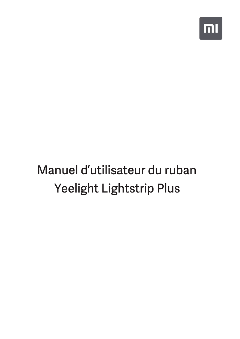 Page 1 de la notice Manuel utilisateur Xiaomi Yeelight Lightstrip Plus
