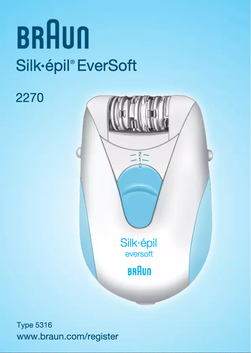 Page n°1 - Manuel utilisateur Braun Silk-epil EverSoft 2270
