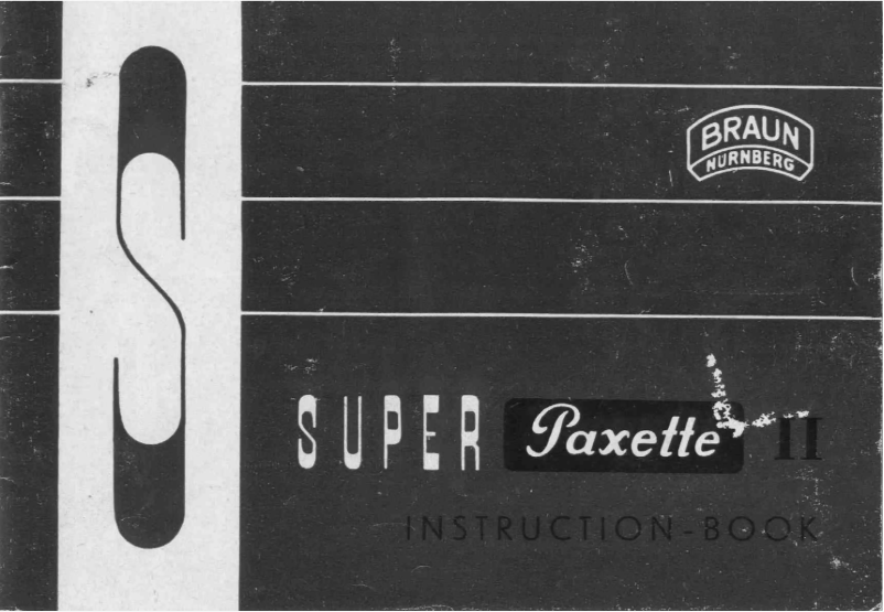 Page n°1 - Manuel utilisateur Braun Super Paxette II