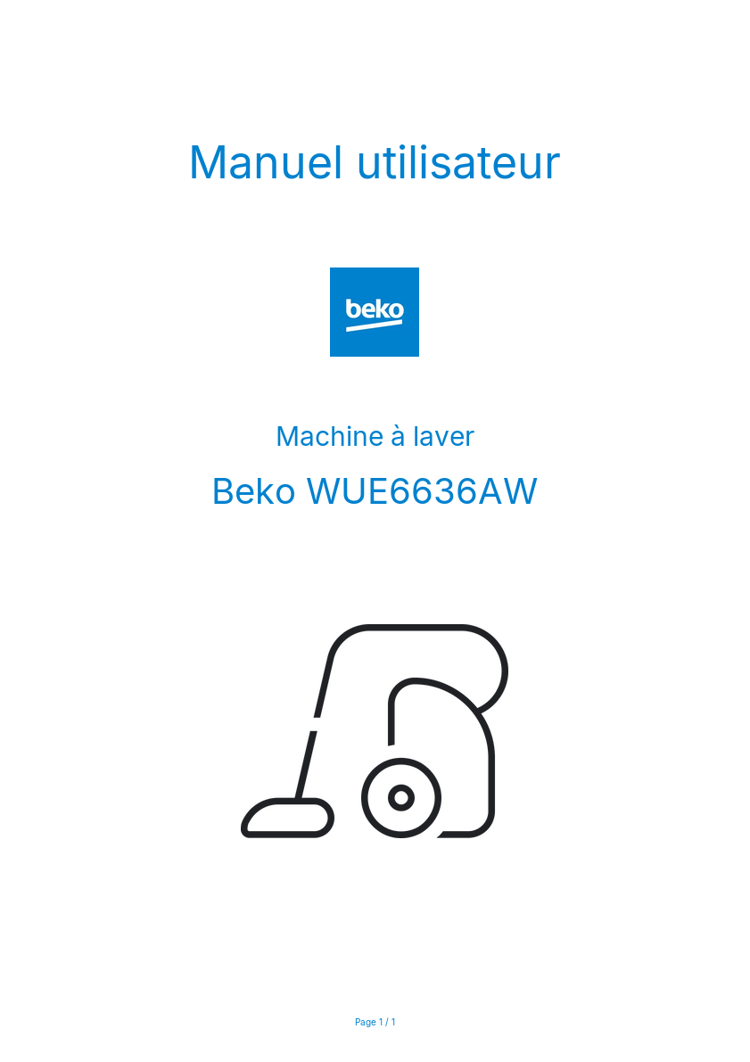 Page n°1 - Manuel utilisateur Beko WUE6636AW