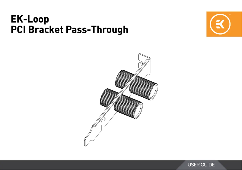 Page n°1 - Manuel utilisateur EK Water Blocks EK-Loop PCI Bracket Pass-Through