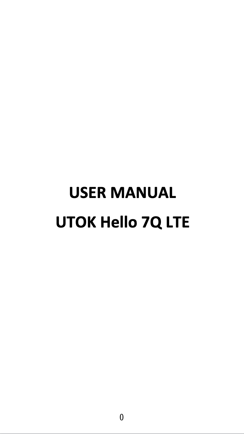 Page n°1 - Manuel utilisateur UTOK Hello 7Q LTE