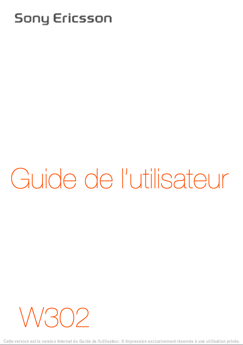 Page 1 de la notice Manuel utilisateur Sony Ericsson W302