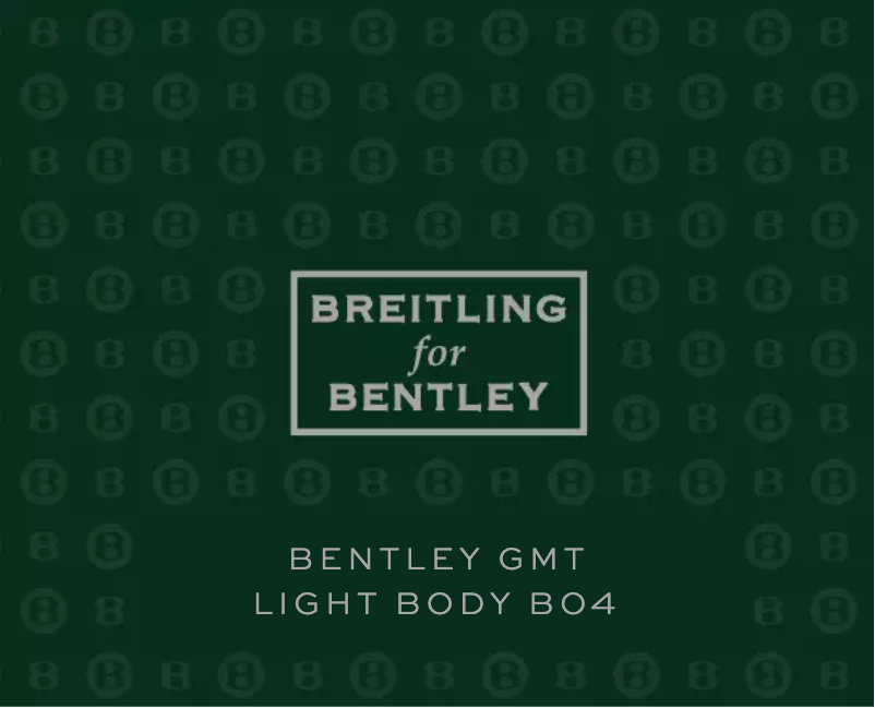 Page n°1 - Manuel utilisateur Breitling For Bentley GMT Light Body B04 S