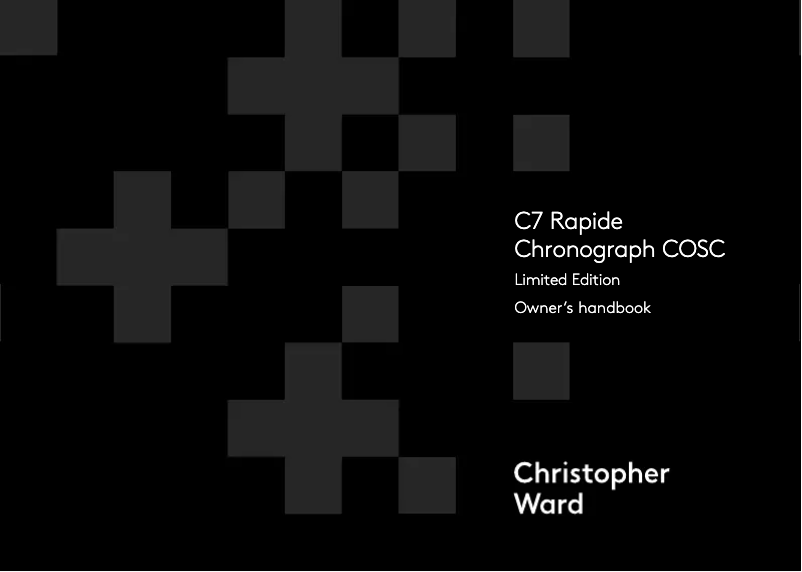 Page 1 de la notice Manuel utilisateur Christopher Ward C7 Rapide Chronograph COSC Limited Edition