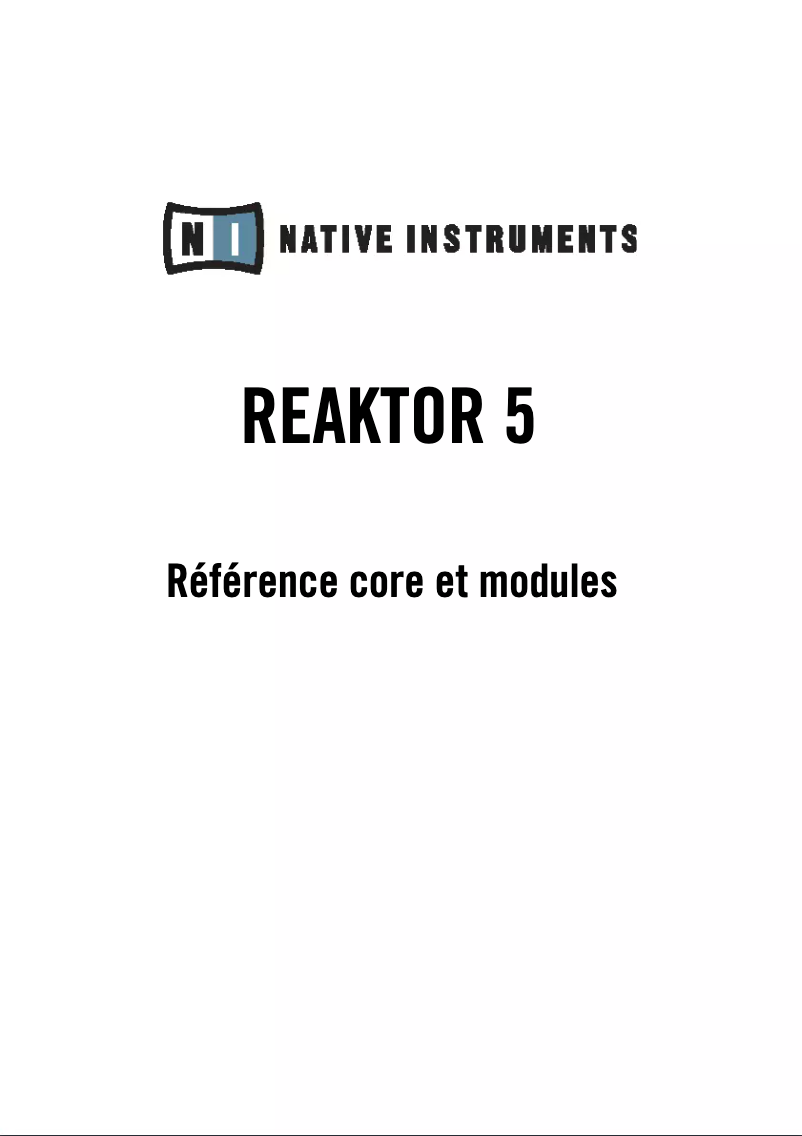 Page n°1 - Manuel utilisateur Native Instruments Reaktor 5