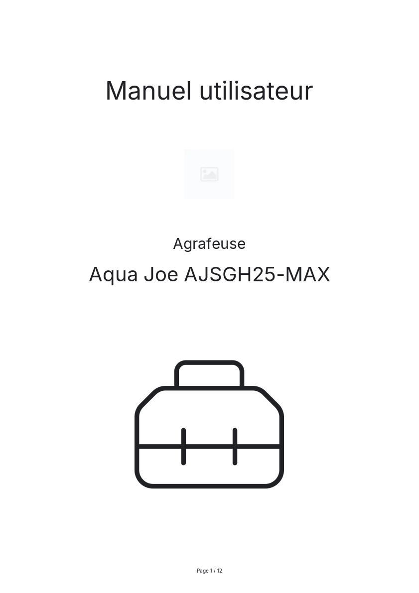 Page n°1 - Manuel utilisateur Aqua Joe AJSGH25-MAX