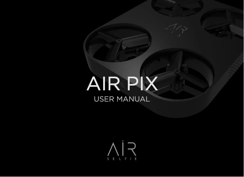 Page 1 de la notice Manuel utilisateur AirSelfie AIR PIX