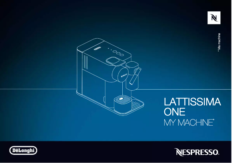 Page n°1 - Manuel utilisateur DeLonghi Nespresso Lattissima One EN500