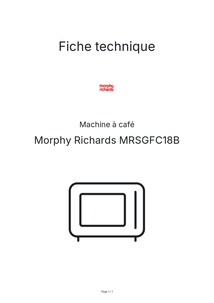 Page n°1 - Fiche technique Morphy Richards MRSGFC18B