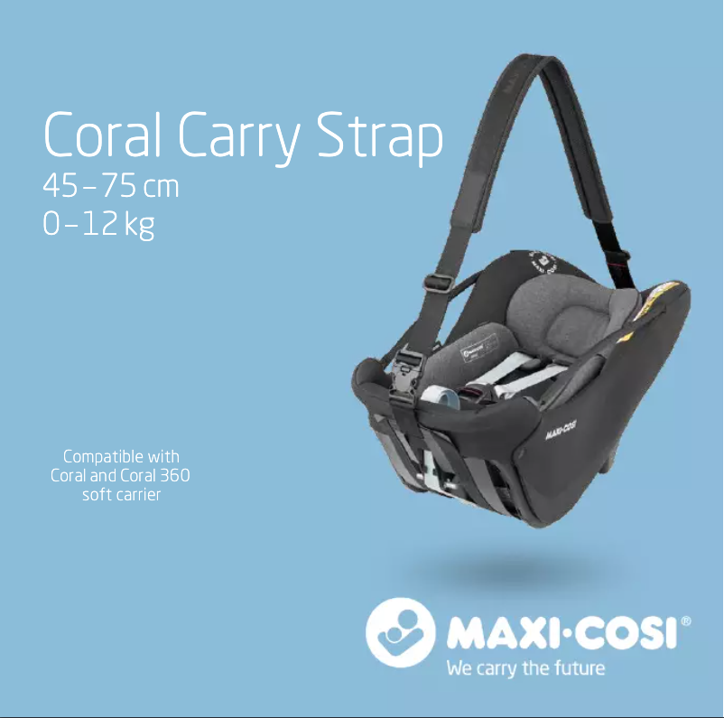 Page 1 de la notice Manuel utilisateur Maxi-Cosi Coral Carry Strap