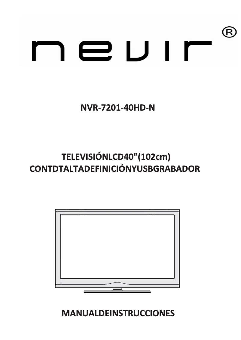 Page n°1 - Manuel utilisateur Nevir NVR-7201-40HD-N