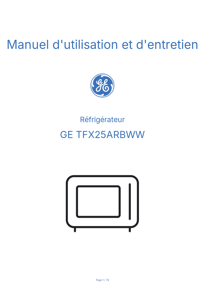 Page n°1 - Manuel d'utilisation et d'entretien GE TFX25ARBWW